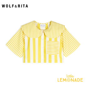 【WOLF&RITA】LEONILDE YELLOW STRIPES Blouse【4歳/6歳】 ブラウス イエロー ストライプ 丸襟 半袖 ラウンドカラー 黄色 ベビー服 子ども服 トップス おしゃれ ウルフアンドリタ リトルレモネード アパレル SS23 YKZ WRSS23LEYST SALE 24SALE