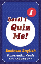クイズ・ミー！ビジネス英語の会話 - Level 1, Pack 1 Quiz Me! Business English Conversation Cards - Level 1, Pack 1【英語を学ぶ人にオススメ 英語教材】