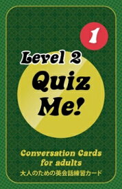 クイズ・ミー！ カンバセーション・カード for Adults - Level 2, Pack 1 Quiz Me! Conversation Cards for Adults - Level 2, Pack 1【英語を学ぶ人にオススメ 英語教材】