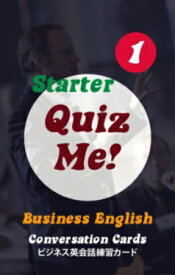 クイズ・ミー！ビジネス英語の会話 - Starter, Pack 1 Quiz Me! Business English Conversation Cards - Starter, Pack 1【英語を学ぶ人にオススメ 英語教材】