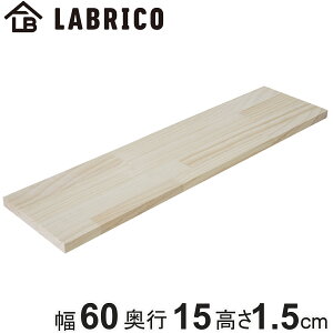 I LABRICO uR pCW h 60×s15×1.5cm i  p[c DIY 60cm pC I [ ǖʎ[  [pi fBXvC ؍   Ǌ| VFt bN 