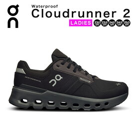 オン on On スニーカー クラウドランナー 2 ウォータープルーフ Cloudrunner 2 Waterproof レディース シューズ クラウド ランナー cloud runnner wp ランニングシューズ 初心者 ブランド 防水 雨 防風 おしゃれ 軽量 軽い 厚底 ブラック 黒 靴 2026 春 春夏 夏