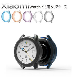For Xiaomi Watch S3ɐpJo[ Xiaomi Watch S3 NAP[X Jo[ VI~[ Watch S3Jo[ \tg TPU veN^[Jo[ یP[X X}[gEIb` VI~ EHb` S3 ϏՌP[X/J