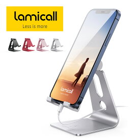 【30日限定10％OFFクーポン】Lamicall 卓上 スマホスタンド デスク スマートフォン 台 携帯 電話 立て けいたい 置き たてかけ アイフォン iPhone 15 14 13 12 pro max XS Max X 8 plus 7 全機種対応 アルミ製 角度調整可能 在宅 4色