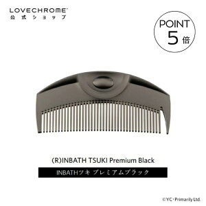 _X[p[SALEP5{^yzuN (R)INBATHcL v~AubN R[  NV Gꔯ LOVECHROME INBATH TSUKI Premium Black Ƃłc _[WX Mtg v