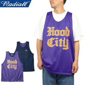 【SALE】RADIALL ラディアル RAD-23SS-CUT017 HOOD CITY -TANK TOP フッド シティー タンクトップ リバーシブル メッシュ プリント グラフィック ノースリーブ 日本製 ストリート スポーツ アメカジ ワーク メンズ レディース 2カラー 国内正規 10%OFF