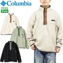 コロンビア Columbia AM5780 ヘルヴェティアII ハーフスナップフリース Helvetia II Half Snap Fleece シェルパ ボア ジャケット プルオーバー アウトドア メンズ レディース 軽量 防寒 保温 3カラー 国内正規 2025AW 20～40%OFF セール