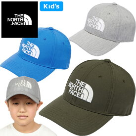 ザ・ノース・フェイス THE NORTH FACE NNJ02304 キッズ TNFロゴキャップ KIDS' TNF LOGO CAP アウトドア カジュアル ベースボール ジュニア 男の子 女の子 子供服 耐久 帽子 3カラー 国内正規 2023SS 20%OFF セール