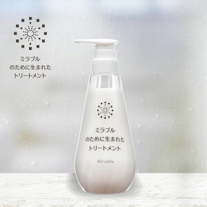 �~���u���̂��߂ɐ��܂ꂽ�g���[�g�����g �{�� 400ml ���R�Ȃ� �{�����[���� �n�� �R�V �c�� �{�����[���A�b�v �~���u���w�A�P�A �w�}�`���i�ێ������j�z�� mirable