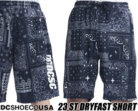 お得な割引クーポン発行中!!【あす楽 対応!!】【ディーシーシューズ DCSC ショーツ】DC SHOES 23 ST DRYFAST SHORT BLACK BANDANA dws232019-bbd ペイズリー バンダナ柄 ハーフパンツ 吸汗速乾 UPF+30 UVカット