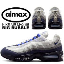 楽天市場】Nike Air Max 95 Big Bubbleの通販
