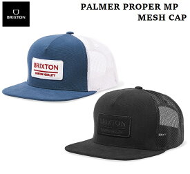 【 BRIXTON / ブリクストン 】 【国内正規品】 PALMER PROPER MP MESH CAP メッシュ キャップ 帽子 スナップバック ハット フラットビル メンズ レディース CAP サーフィン スケートボード スノーボード PACIFIC BLUE/WHITE BLACK/BLACK 11070