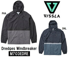 【VISSLA/ヴィスラ】 【国内正規品】 Dredges Windbreaker M703EDRE ウィンドブレーカー ナイロンジャケット アウター ジップアップ パーカー サーフィン 男性用 メンズ ビスラ PHA DNL