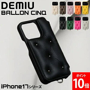 �_�X���A�}���\��SALE�J�Ò��^ [�S�i��������] iPhone17�V���[�Y �f�~���E DEMIU �X�}�z�P�[�X �A�C�t�H���P�[�X BALLON CINQ �o�����T���N iPhone17 / iPhone17Pro / iPhone17ProMax �w�� �蒠�^�P�[�X ���[���b