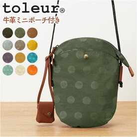 toleur ショルダーバッグ 11859 トーラ 定番 レディース ショルダー バッグ ショルダーバック 斜めがけ ブランド 大人 軽量 軽い ナイロン ミニショルダー おしゃれ かわいい シンプル 旅行 ナイロンドットミニサコッシュ レディースバッグ