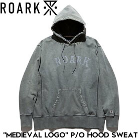 プルオーバーパーカー フーディ THE ROARK REVIVAL ロアークリバイバル MEDIEVAL LOGO P/O HOOD SWEAT RSWJ1070-CCL 日本代理店正規品
