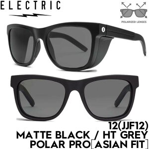 ELECTRIC �G���N�g���b�N 12(JJF12) - MATTE BLACK / HT GREY POLAR PRO �mASIAN FIT�n�T���O���X �}�b�g�u���b�N �Ό������Y �����Y ���f�B�[�X �A�W�A���t�B�b�g ���{�㗝�X���K�i