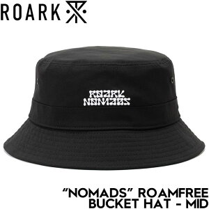 【クリアランスセール】 バケットハット 帽子 THE ROARK REVIVAL ロアークリバイバル NOMADS ROAMFREE BUCKET HAT RHJ1105-BLK 日本代理店正規品