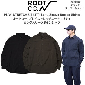 �yROOT CO. ���[�g�R�[ 2026�V��z�v���C�X�g���b�`���[�e�B���e�B�[�����O�X���[�u�{�^���V���cPLAY STRETCH UTILITY Long Sleeve Button Shirts2026�V��