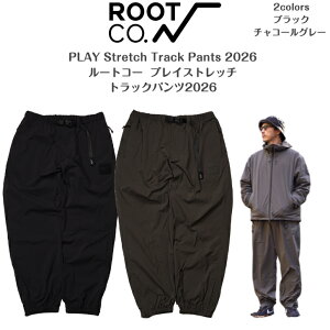 �yROOT CO. ���[�g�R�[�z�v���C�X�g���b�`�g���b�N�p���c2026PLAY Stretch Track Pants 20262026�V��