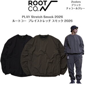 �yROOT CO. ���[�g�R�[�z�v���C�X�g���b�`�X���b�N2026PLAY Stretch Smock 2026