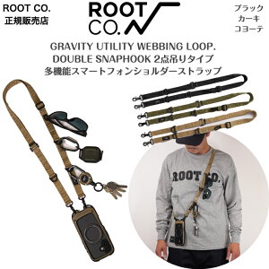 �yROOT CO. ���[�g�R�[�zGRAVITY UTILITY WEBBING LOOP. / DOUBLE SNAPHOOK���[�g�R�[ �O���r�e�B�[ ���[�e�B���e�B�[ �E�F�r���O ���[�v / �_�u���X�i�b�v�t�b�N2�_�݂�d�l
