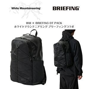 �yWhite Mountaineering × BRIEFING�z�z���C�g�}�E���e�j�A�����O×�u���[�t�B���OWM × BRIEFING DT PACK2026SS�V��@�o�b�N�p�b�N