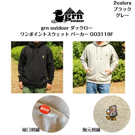 30%offSALE【grn outdoor ジーアールエヌアウトドア】ダックロー ワンポイントスウェット パーカーGO3119F