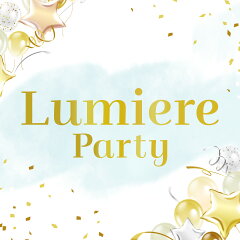 Lumiere Party