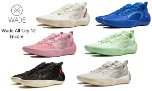 Way Of Wade EFC Iu EFCh LI-Ning [j Wade All City 12 Encore EFCh I[VeB[ 12 AR[ Y LbY obV Xj[J[ oXPbg [Jbg gh