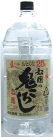 【お買い得大容量ペット！！】25°奴国の鬼ころし（芋焼酎） 4Lペット＜焼酎 芋焼酎 御中元 ギフト プレゼント Gift 贈答品 内祝い お返し お酒＞