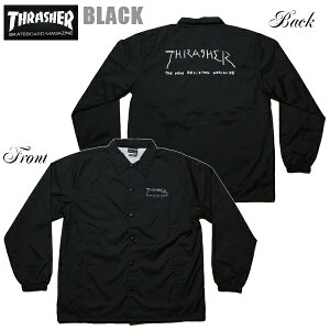 THRASHER R[`WPbg The New Religion World Wide COACH JACKET TH89150C ubN y 2024 2025Y / XbV[ WPbg EChu[J[ / XP[^[ / Xg[g / T[t / Xm{ / XP