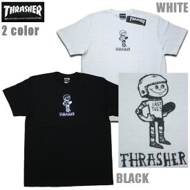 THRASHER Tシャツ LAST TUES S/S TEE TH91410 ブラック ホワイト 黒 白【 2024 メンズ Tシャツ / スラッシャー Tシャツ / スケーター / ストリート / サーフ / スケート / スラッシャー 半袖 / レゲエ / メール便可 / あす楽 】