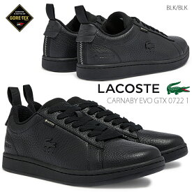 【5月は全品P10倍!要エントリー】LACOSTE ラコステ CARNABY EVO GTX 0722 1 メンズ ローカットスニーカー 43SMA0020 ブラック(02H) スポーツカジュアル レザーシューズ シボレザー 紐靴 レースアップ コート系 ゴアテックス 防水 快適 オーソライト カーナビー