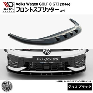 }NXgfUC tHNX[Q St 8 GTI (2024-) p tgXvb^[ ver1 OXubNyVolkswagen GOLF bvX|C[ GA  Maxton Design hXAbv JX^ zG