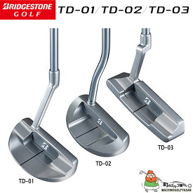 ブリヂストン TD-01(ロングスラントネックマレット), TD-02(マレット), TD-03(ブレード)パター 継続モデル BRIDGESTONE PUTTER 【16aw】