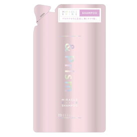 &Prism MIRACLE SHINE シャンプー 詰替え用 320ml ルミナスローズの香り アンドプリズム
