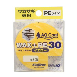 tWm(Fujino) W-36Y WAX{PE30 (d[pJTMC) 0.2 CG[