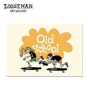 [Y} |XgJ[h Old SchoolyLOOSEMAN nC T[t G C JtHjA T[tB J[h A[g nCA CeA T[tA[g ͂TCY G C T[tB y