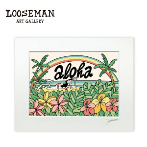 ルーズマン アートプリント "aloha rainbow" 28.0×35.5cm【LOOSEMAN looseman ハワイ アート サーフ サーフアーティスト 絵 海 波 ハワイアンアート サーフアート ハワイアン雑貨 インテリア 西海岸 テイ