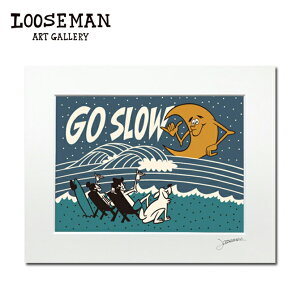 [Y} A[gvg "GO SLOW" 28.0×35.5cmyLOOSEMAN looseman nC A[g T[t T[tA[eBXg G C g nCAA[g T[tA[g nCAG CeA C eCXg