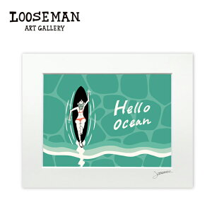 ルーズマン アートプリント "HELLO OCEAN" 28.0×35.5cm【LOOSEMAN looseman ハワイ アート サーフ サーフアーティスト 絵 海 波 ハワイアンアート サーフアート ハワイアン雑貨 インテリア 西海岸 テイス