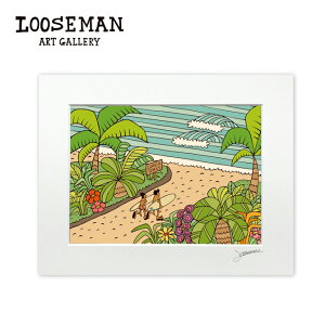 ルーズマン アートプリント "LOCALS ONLY" 28.0×35.5cm【LOOSEMAN looseman ハワイ アート サーフ サーフアーティスト 絵 海 波 ハワイアンアート サーフアート ハワイアン雑貨 インテリア 西海岸 テイス