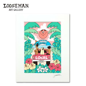 ルーズマン アートプリント "LOCAL" 28.0×35.5cm【LOOSEMAN looseman ハワイ アート サーフ サーフアーティスト 絵 海 波 ハワイアンアート サーフアート ハワイアン雑貨 インテリア 西海岸 テイスト】