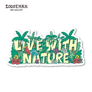 [Y} XebJ[ uLIVE WITH NATUREvflowerylooseman LOOSEMAN XebJ[ h T[tB T[t{[h nC nCA T[t JtHjA V[ C r[`eCXg C g hX