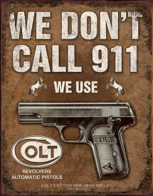 メタルサイン "COLT We Don't Call 911" コルト 看板 41cm×32cm ■ シューティング 銃 ピストル 壁掛け サイン ショップ ガレージ インテリア ティンサイン ブリキ看板