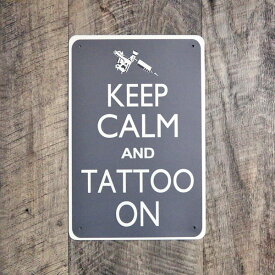 メタルサイン "KEEP CALM AND TATTOO ON" 縦30cm×横20cm ■ ブリキ看板 壁掛け 店舗 インテリア ショップ 雑貨 アメリカ製