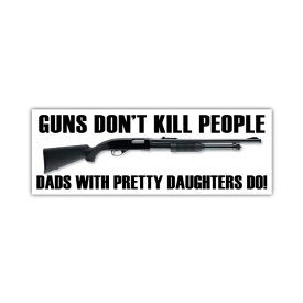 ステッカー GUNS DON'T KILL PEOPLE DADS WITH PRETTY DAUGHTERS DO ショットガン 7cm×20cm ■ NRA 標語 全米ライフル協会 ミリタリー 銃 ガン 雑貨 小物