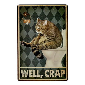 メタルサイン "WELL, CRAP" ネコとトイレ 30cm×20cm ■ ねこ 猫 キャット ティンサイン ブリキ看板 壁掛け インテリア アニマル 動物 aml_vtg