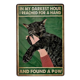 メタルサイン "IN MY DARKEST HOUR I REACHED FOR A HAND" 30cm×20cm ■ ねこ 猫 黒猫 キャット ティンサイン ブリキ看板 壁掛け インテリア アニマル 動物 aml_vtg